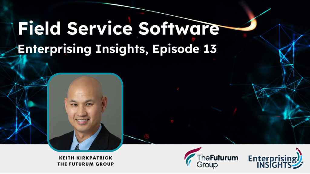 Enterprising Insights: Episode 13 – Field Service Applications