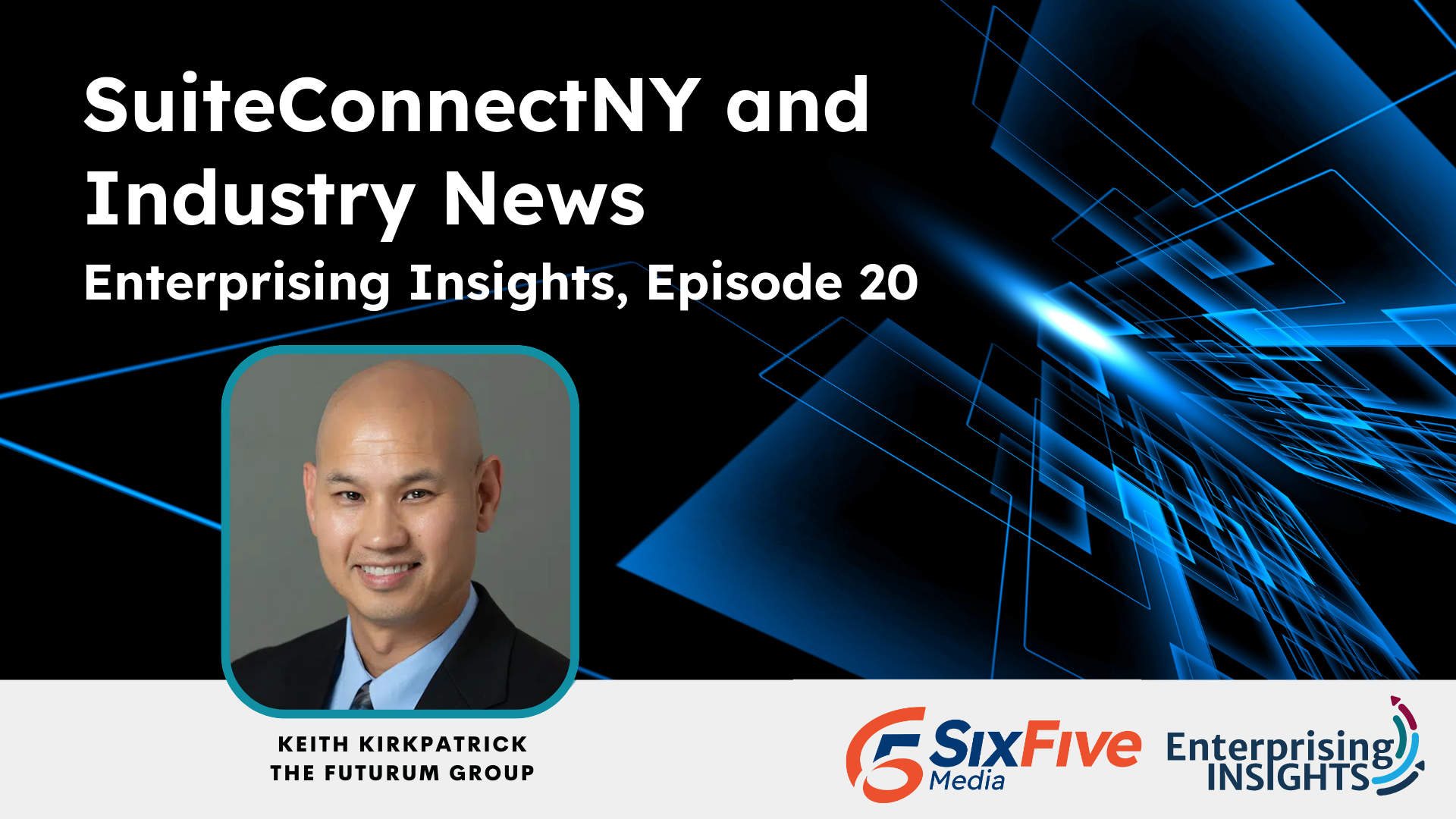 Enterprising Insights, Episode 20: SuiteConnect NY and Industry News