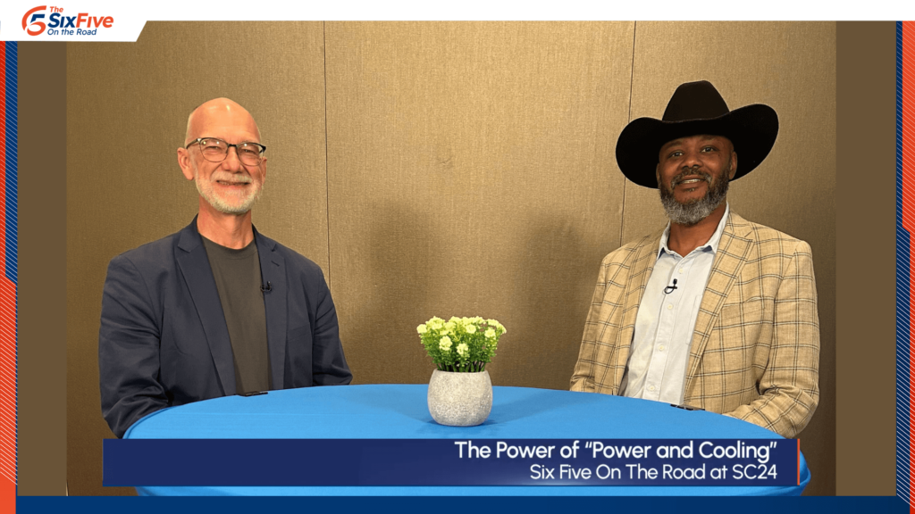 The Power of Power and Cooling - Six Five On The Road at SC24